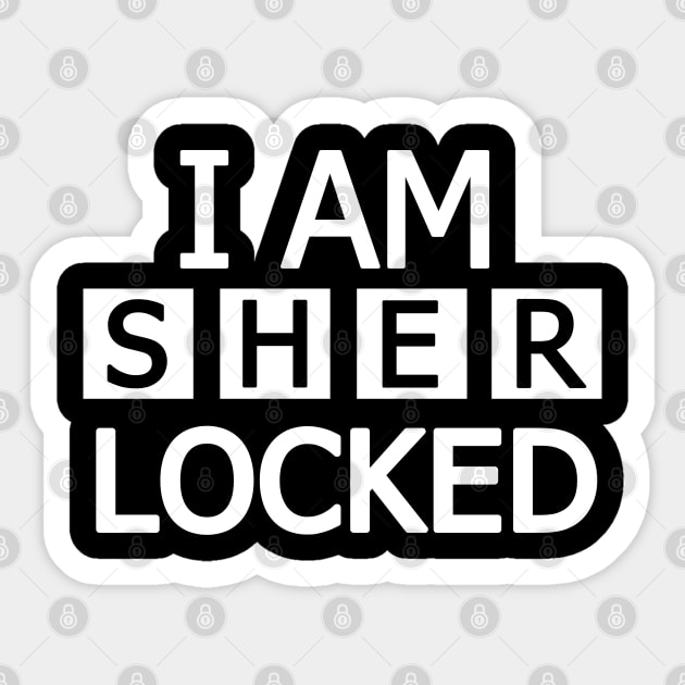 Sherlock. I am Sherlocked. Sticker by KsuAnn